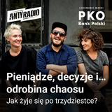 Pieniądze, decyzje i… odrobina chaosu. Jak żyje się po trzydziestce?