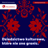 Dziedzictwo kulturowe, które nie zna granic