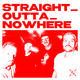 Straight Outta Nowhere