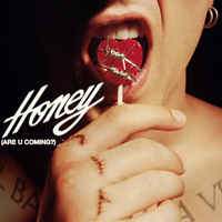 Honey (Are You Coming?)