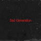 Sad Generation