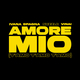 Amore Mio (T'AMO T'AMO T'AMO)