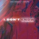 I Don`t Know