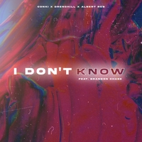 I Don`t Know